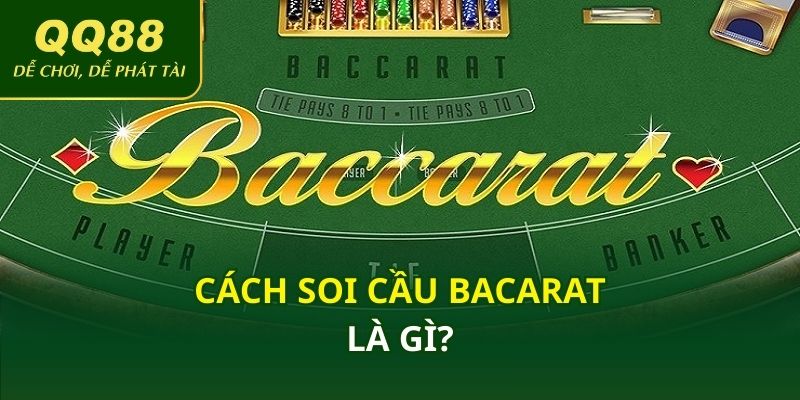 Cách soi cầu bacarat là gì