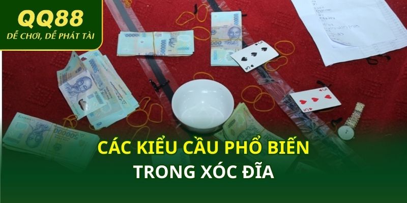 Các kiểu cầu phổ biến trong xóc đĩa