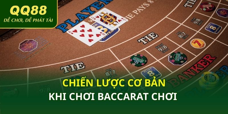 Chiến lược cơ bản khi chơi baccarat