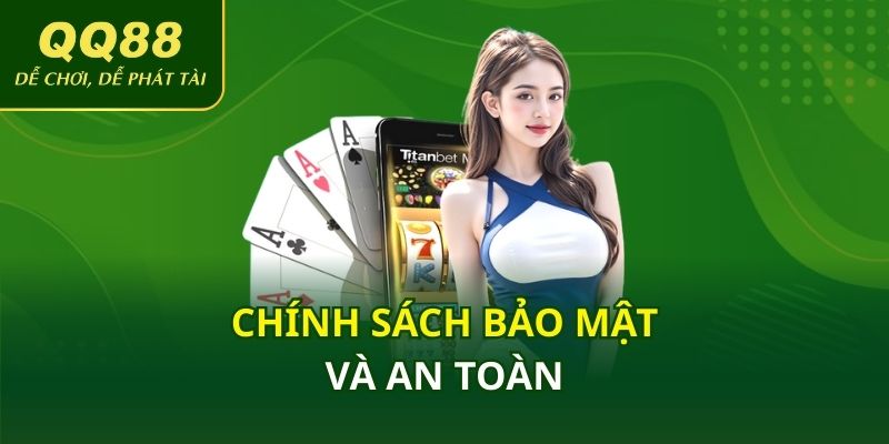 Chính sách bảo mật và an toàn