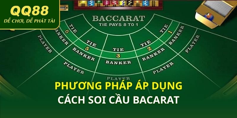 Phương pháp áp dụng cách soi cầu bacarat