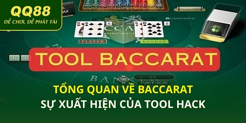 Tổng quan về baccarat và sự xuất hiện của tool hack